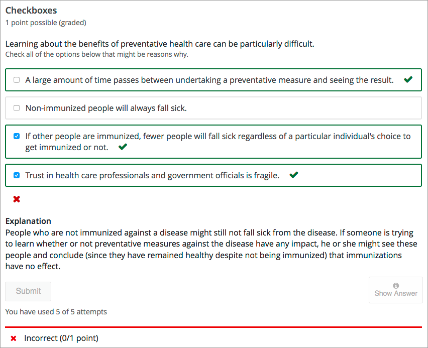 An example multi-select problem in the LMS. This problem was incorrectly answered because the learner selected only two of the three required answer options. An explanation appears below the answer options because the learner also selected "Show Answer".